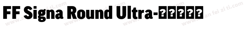 FF Signa Round Ultra字体转换